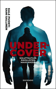 Undercover – Soluttautuja rikollisten maailmassa